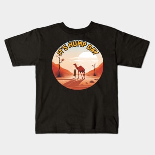 Its Hump Day | Celebrate Hump Day with style Kids T-Shirt